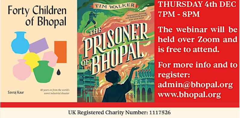 Two book cover designs.  Forty Children of Bhopal by Savraj Kaur.  40 years on from the world's worst industrial disaster.  Shapes of pots in different colours against a beige background, plus a black droplet.
Tim Walker -- The Prisoner of Bhopal.  A boy gestures up towards swirling gas among buildings.